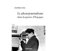 Le photojournalisme dans la guerre d’Espagne