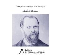 Le Phylloxéra En Europe Et En Amérique