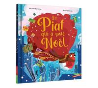 Le Piaf qui a volé Noël - Rachel Morrisroe - Gautier-Languereau - cartonné - Album jeunesse