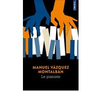 Le Pianiste - Manuel Vazquez Montalban - Points - Livre