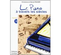 Le piano a travers les siecles vol.1 --- piano