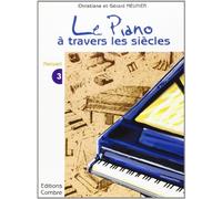 Le piano a travers les siecles vol.3 --- piano