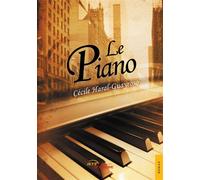 Le Piano - Cécile Haral-Guayroso - Jets D'encre - broché - Roman