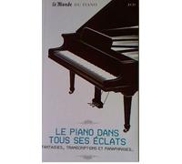 LE PIANO DANS TOUS SES ECLATS, FANTAISIES, TRANSCRIPTIONS ET PARAPHRASES [Audio CD] [Jan 01, 2010] LE MONDE