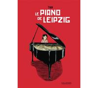 Le Piano de Leipzig - Tian - Gallimard Bd - cartonné - Bande dessinée