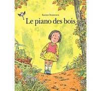 Le piano des bois Kazuo Iwamura (Auteur), Irène Schwartz (Traduction)