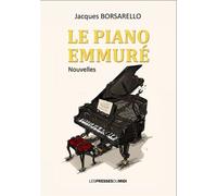 Le piano emmure - Jacques Borsarello - Presses Du Midi - broché - Nouvelles