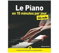 Le piano en 15 minutes par jour pour les Nuls – Mégapoche