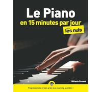 Le piano en 15 minutes par jour pour les Nuls – Mégapoche