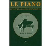 Le piano Entretien, accord & restauration - ARTHUR REBLITZ - Entretemps - broché - Etude