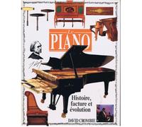Le piano. Histoire, facture et évolution