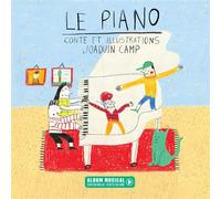 Le piano + qr code - Joaquín Camp - La Montagne Secrete - cartonné - Contes et légendes jeunesse