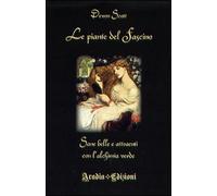 Le piante del fascino. Sane, belle e attraenti con l'alchimia verde