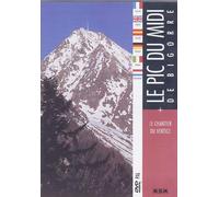 Le pic du midi de Bigorre + le chantier du vertige