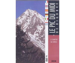 Le pic du midi de Bigorre + le chantier du vertige
