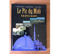 Le Pic du Midi d'un siècle à l'autre