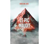 Le pic maudit - Christian Louis - T.d.o - broché - Roman