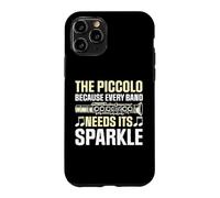 Le Piccolo Parce Que Chaque Groupe a Besoin de Son éclat Piccolo Coque pour iPhone 11 Pro