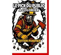 Le pick du publique à colorier: Édition pompier