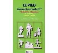 Le pied comment ca marche ??? Questions-réponses - Michel Maestro - Sauramps Medical - broché - Etude