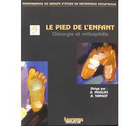 Le pied de l enfant en chirurgie et orthopedie Chirurgie et orthopédie - Dominique Moulies - Sauramps Medical - broché - Etude