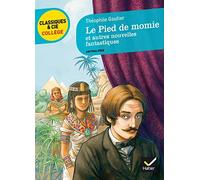 Le Pied de momie et autres nouvelles fantastiques de Gautier. Théophile (2012) Poche