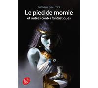 Le pied de momie et autres récits fantastiques - Théophile Gautier (père) - Ldp Jeunesse - Poche - Roman junior dès 9 ans