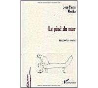 Le pied du mur Jean-Pierre Mentha (Auteur)