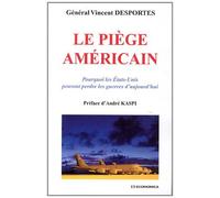 Le piège américain de Vincent Desportes (2011) Broché