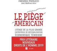 Le piège américain Frédéric Pierucci (Auteur), Matthieu Aron (Auteur)