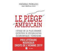 Le piège américain - Frédéric Pierucci - Lattes - broché - Essai