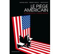 Le Piège américain Les Dessous de l'affaire Alstom - Frédéric Pierucci - Delcourt - cartonné - Bande dessinée