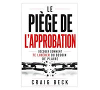 Le piège de l’approbation: décoder comment te libérer du besoin de plaire