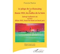 Le piège de La Chassaing ou Ducos 1951, les balles de la faim