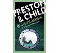Le piège de l'architecte Lincoln Child (Auteur), Douglas Preston (Auteur), Michèle Garène (Traduction)