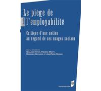 Collectif – Le piège de l'employabilité – Critique d'une notion au regard de ses usages sociaux