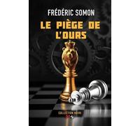 Le piège de l'ours - Frédéric Somon - M+ Editions - broché - Roman
