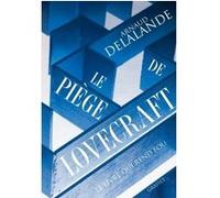 Le piège de Lovecraft Arnaud Delalande (Auteur)