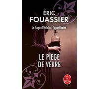 Le Piège de verre (La saga d'Héloïse, l'apothicaire, Tome 2) - Eric Fouassier - Lgf - Poche - Roman