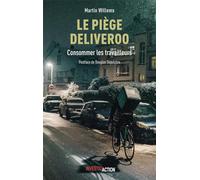 LE PIèGE DELIVEROO : CONSOMMER LES TRAVAILLEURS
