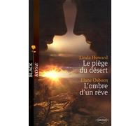 Le piège du désert ; L'ombre d'un rêve