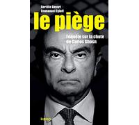 Le piège: Enquête sur la chute de Carlos Ghosn