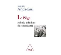 Le Piège Helsinki et la chute du communisme - Jacques Andreani - Odile Jacob - broché - Essai