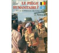 Le piege humanitaire ? un an d'opérations militaires belges en sommalie