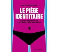 Le Piège identitaire Daniel Bernabé (Auteur), Patrick Marcolini (Traduction)