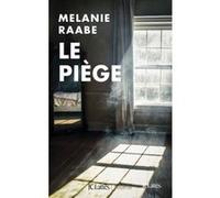 Le piège Melanie Raabe (Auteur)
