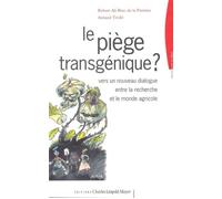 Le Piège transgénique ? Vers un nouveau dialogue entre la recherche et le monde agricole - Robert Ali Brac De La Periere - Mayer Charles Leopold Eds - broché - Guide