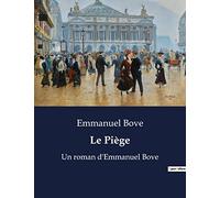 Le Piège: Un roman d'Emmanuel Bove