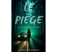 LE PIÈGE: Un thriller psychologique glaçant… où la forêt devient le témoin du mal.