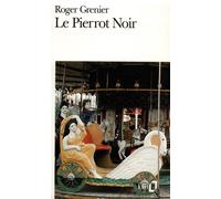 Le Pierrot Noir - Roger Grenier - Gallimard - Poche - Livre